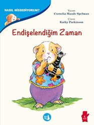 Endişelendiğim Zaman - Nasıl Hissediyorum? - 1