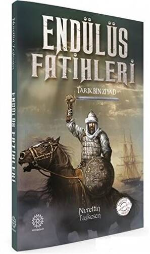 Endülüs Fatihleri - Tarık Bin Ziyad - 1