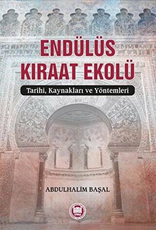 Endülüs Kıraat Ekolü - Tarihi, Kaynakları ve Yöntemleri - 1