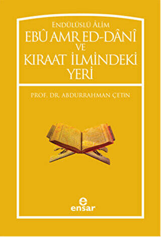 Endülüslü Alim Ebu Amr Ed-Dani ve Kıraat İlmindeki Yeri - 1