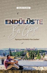 Endülüs`te Bir Gezgin - 1