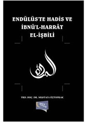 Endülüs`te Hadis ve İbnü`l-Harrat El-İşbili - 1