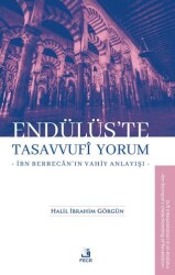 Endülüs’te Tasavvufi Yorum -İbn Berrecân’ın Vahiy Anlayışı- - 1