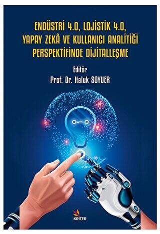 Endüstri 4.0, Lojistik 4.0, Yapay Zeka ve Kullanıcı Analitiği Perspektifinde Dijitalleşme - 1