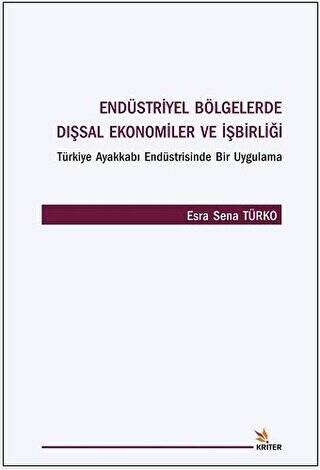 Endüstriyel Bölgelerde Dışsal Ekonomiler ve İşbirliği - 1