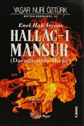 Enel Hak İsyanı Hallac-ı Mansur Bütün Eserleri Cilt: 1 - 1