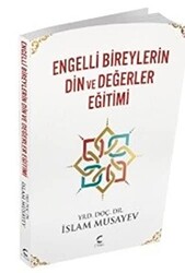 Engelli Bireylerin Din ve Değerler Eğitimi - 1