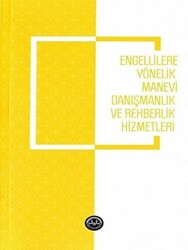 Engellilere Yönelik Manevi Danışmanlık ve Rehberlik Hizmetleri - 1