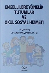 Engellilere Yönelik Tutumlar ve Okul Sosyal Hizmeti - 1