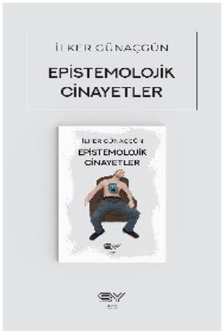 Epistemolojik Cinayetler - 1