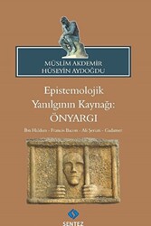 Epistemolojik Yanılgının Kaynağı: Önyargı - 1