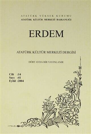 Erdem Atatürk Kültür Merkezi Dergisi Sayı: 41 Eylül 2004 Cilt 14 - 1