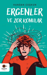 Ergenler ve Zor Konular - 1