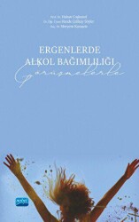 Ergenlerde Alkol Bağımlılığı Görüşmelerle - 1