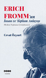 Eric Fromm`un İnsan ve Toplum Anlayışı - 1