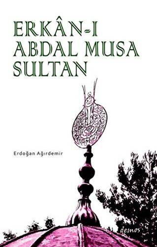 Erkan-ı Abdal Musa Sultan - 1