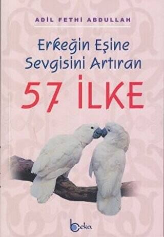 Erkeğin Eşine Sevgisini Artıran 57 İlke - 1