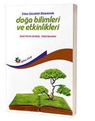 Erken Çocukluk Döneminde Doğa Bilimleri ve Etkinlikleri - 1