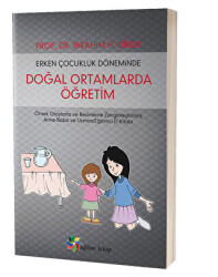 Erken Çocukluk Döneminde Doğal Ortamlarda Öğretim - 1