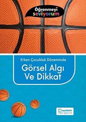 Erken Çocukluk Döneminde Görsel Algı ve Dikkat - 1