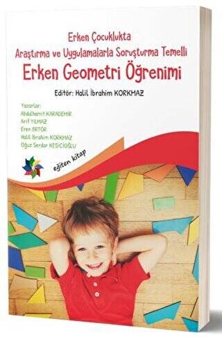 Erken Çocuklukta Araştırma ve Uygulamalarla Soruşturma Temelli Erken Geometri Öğretimi - 1