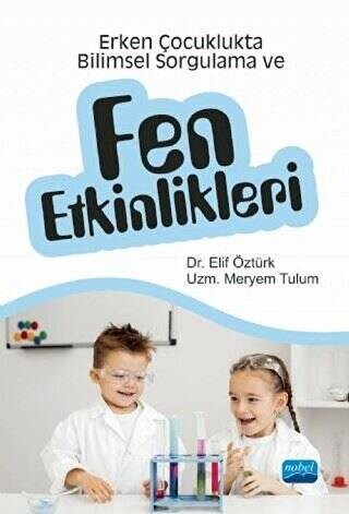 Erken Çocuklukta Bilimsel Sorgulama ve Fen Etkinlikleri - 1