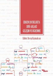 Erken Çocuklukta Dini-Ahlaki Gelişim ve Öğrenme - 1