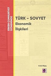 Erken Cumhuriyet Döneminde - Türk - Sovyet Ekonomik İlişkileri - 1