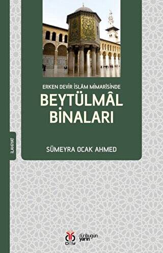 Erken Devir İslam Mimarisinde Beytülmal Binaları - 1