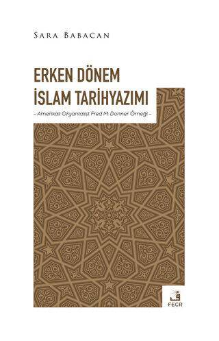 Erken Dönem İslam Tarihyazımı - 1