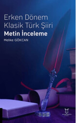 Erken Dönem Klasik Türk Şiiri Metin İnceleme - 1