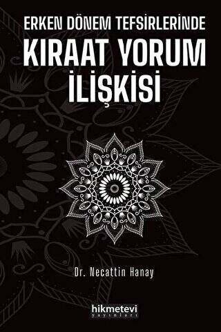 Erken Dönem Tefsirlerinde Kıraat Yorum İlişkisi - 1