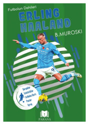 Erling Haaland - Futbolun Dahileri - 1