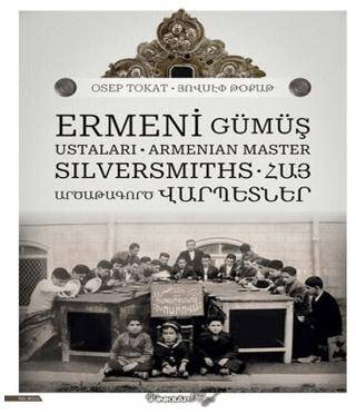 Ermeni Gümüş Ustaları - 1