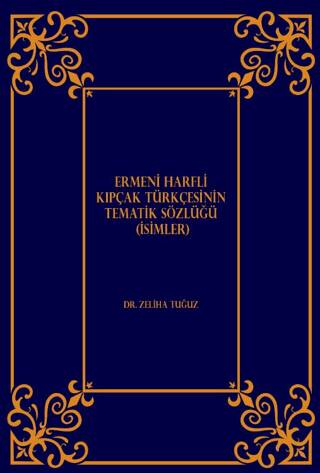 Ermeni Harfli Kıpçak Türkçesinin Tematik Sözlüğü İsimler - 1