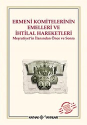 Ermeni Komitelerinin Emelleri ve İhtilal Hareketleri - 1