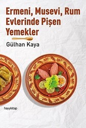 Ermeni, Musevi, Rum Evlerinde Pişen Yemekler - 1