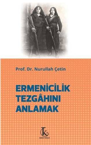 Ermenicilik Tezgahını Anlamak - 1