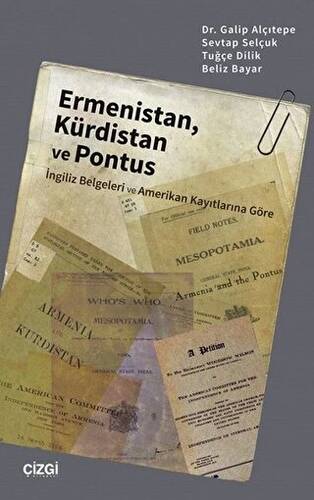 Ermenistan, Kürdistan ve Pontus İngiliz Belgeleri ve Amerikan Kayıtlarına Göre - 1