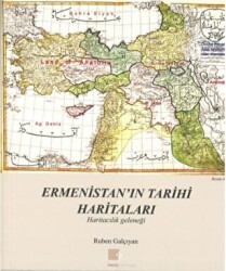 Ermenistan’ın Tarihi Haritaları - 1