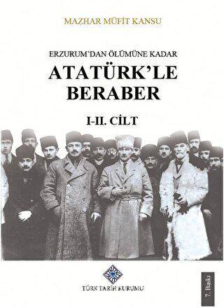 Erzurum`dan Ölümüne Kadar Atatürk`le Beraber I-II. Cilt Takım - 1