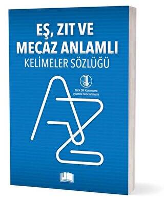 Eş, Zıt Ve Mecaz Anlamlı Kelimeler Sözlüğü - 1