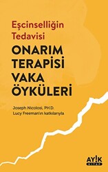 Eşcinselliğin Tedavisi: Onarım Terapisi Vaka Öyküleri - 1