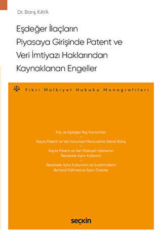 Eşdeğer İlaçların Piyasaya Girişinde Patent ve Veri İmtiyazı Haklarından Kaynaklanan Engeller - 1