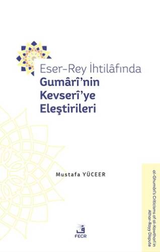 Eser-Rey İhtilafında Gumari’nin Kevseri’ye Eleştirileri - 1