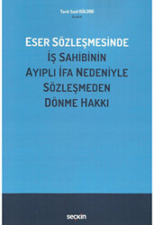 Eser Sözleşmesinde İş Sahibinin Ayıplı İfa Nedeniyle Sözleşmeden Dönme Hakkı - 1