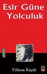 Esir Güne Yolculuk - 1