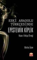 Eski Anadolu Türkçesinde Epistemik Kiplik Kısas-ı Enbiya Örneği - 1