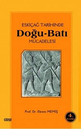 Eski Çağ Tarihinde Doğu-Batı Mücadelesi - 1