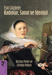 Eski Gözdeler Kadınlar, Sanat ve İdeoloji - 1